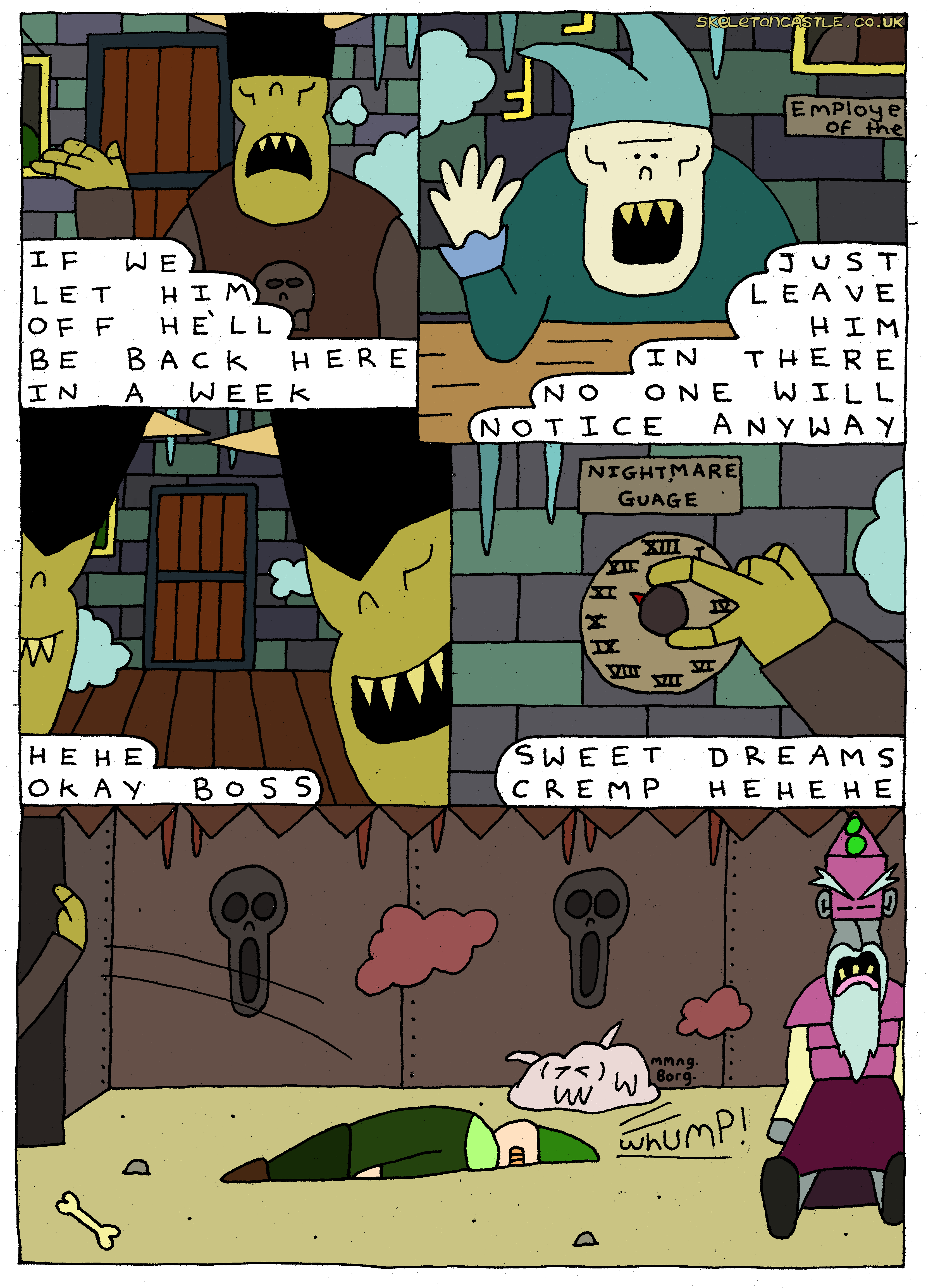 Cremp is thrown in the nightmare jail which is turned up to 11. Inside we see Mardborg and Hobblethwiff