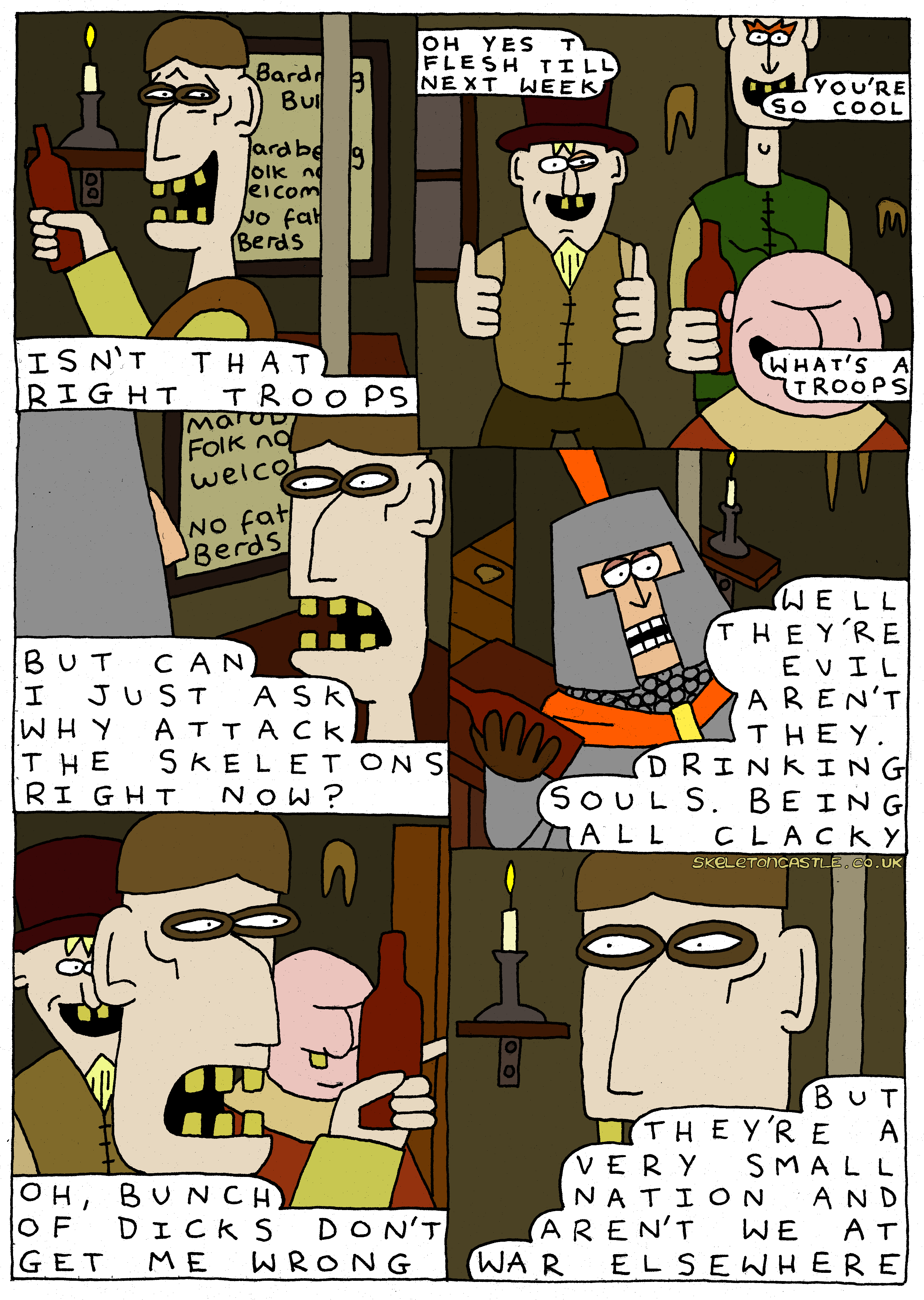 T is asking uncomforatble questions about why a war with the skeletons is necessary at the moment#